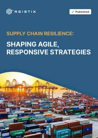 Supply Chain Resilience: Shaping Agile, Responsive Strategies